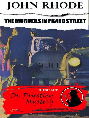 cover image of The Murders in Praed Street. Dr. Priestley Mystery. Illustrated